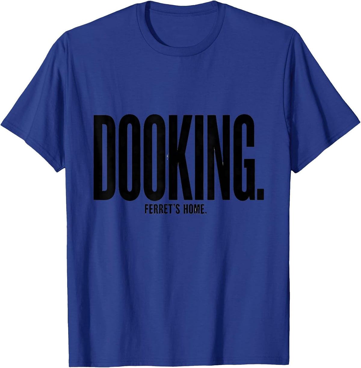 Men's Dooking Ferret's Home Funny Ferret Lover Gift Christmas T-Shirt - Royal Blue