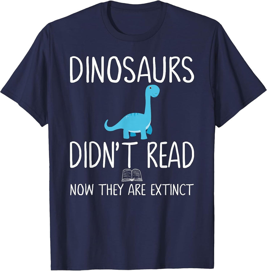 Dinosaurs Didn't Read Now They are Extinct Teacher Educator T-Shirt - Navy Blue