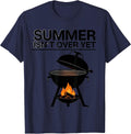 Summer Isn't Over Yet Grill Dad Last Cookout T-Shirt - Navy Blue