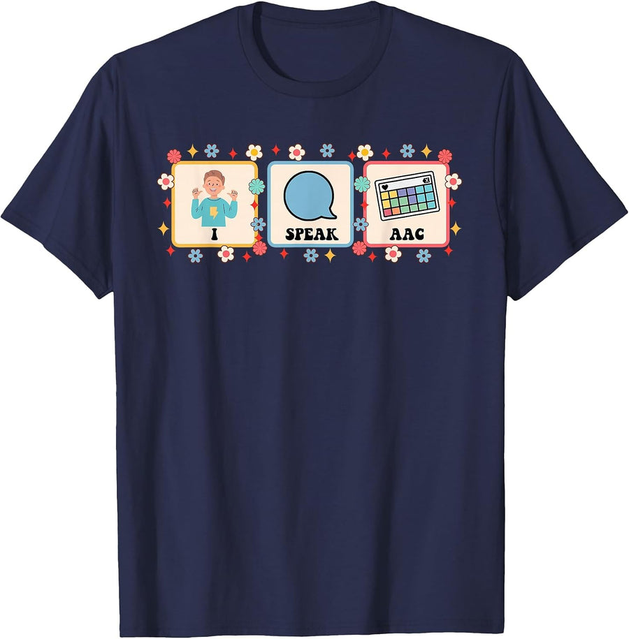 Visuals Speech Language Pathologist SLP Funny I Speak AAC T-Shirt - Navy Blue