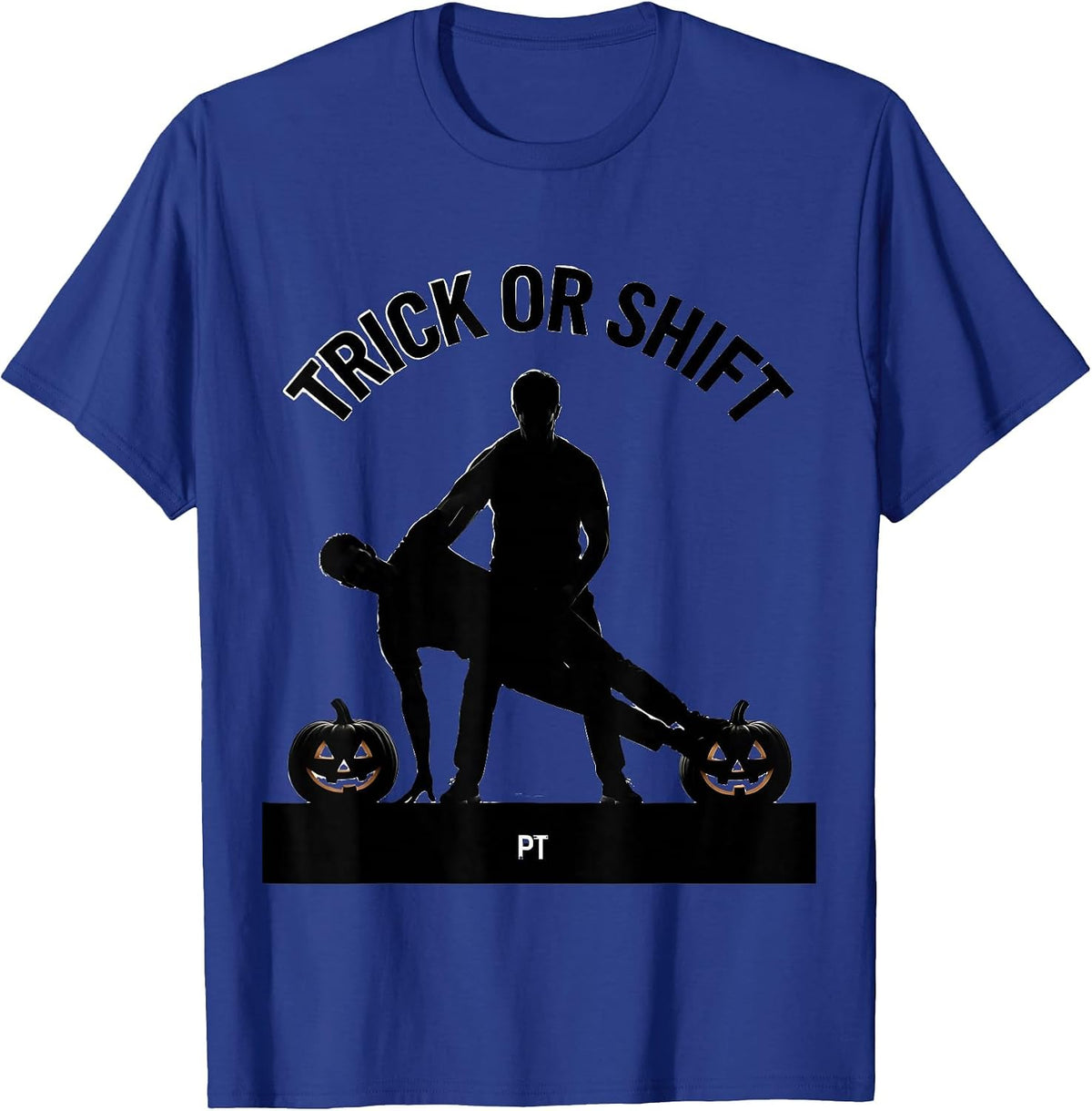 Trick Or Shift PT Halloween Physical Therapy Therapist Humor T-Shirt - Royal Blue