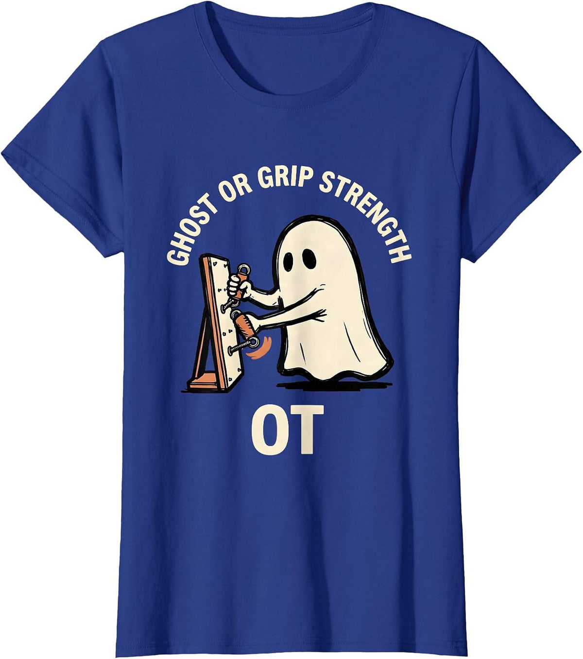 Women's Ghost Or Grip Strength OT Funny Occupational Therapy T-Shirt - Royal Blue