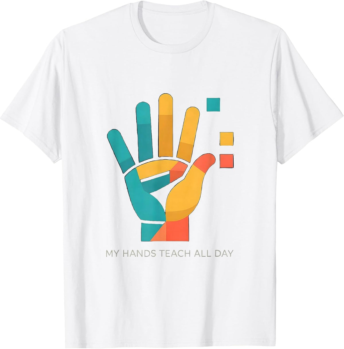 Men's My Hands Teach All Day SPED Teacher Sign Language Humor T-Shirt - White