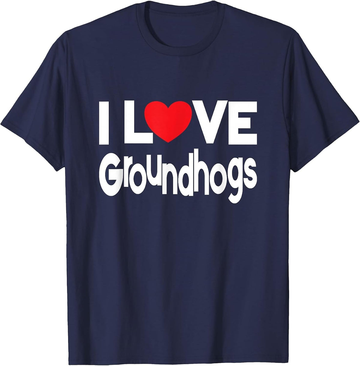 Groundhog Lover - I Love Groundhogs - Groundhog Day T-Shirt - Navy Blue