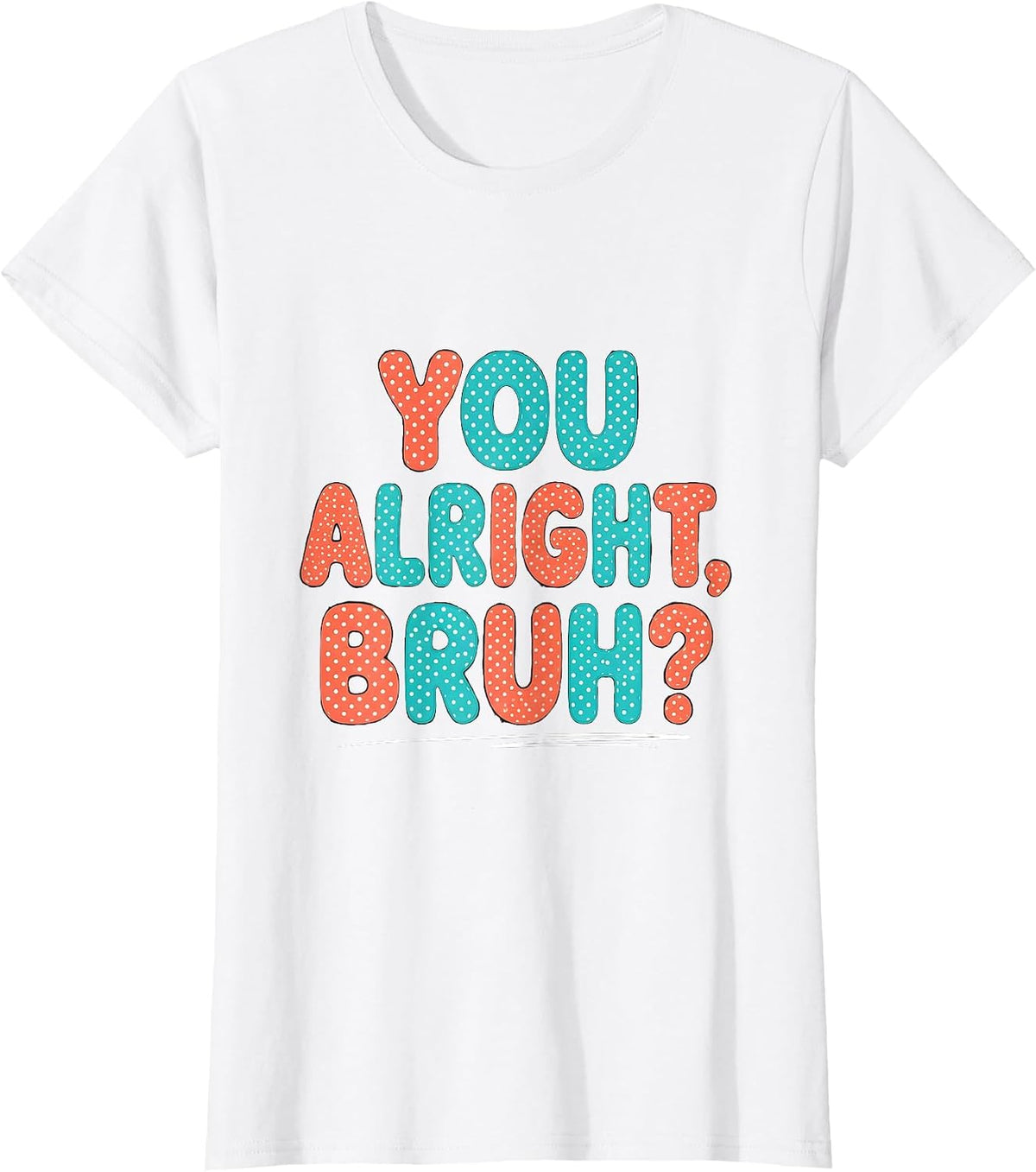 Women's You Alright, Bruh? Mental Health Counselor Therapist T-Shirt - White