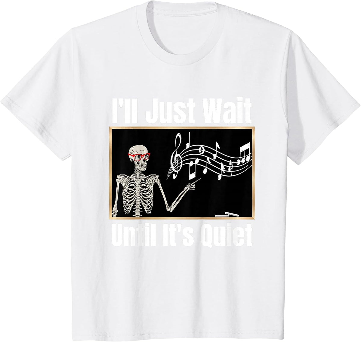 I'll Just Wait Until It's Quiet Music Teacher Halloween Tee T-Shirt - White