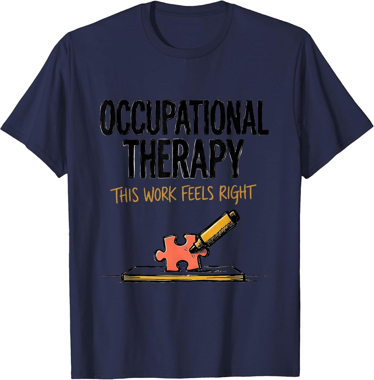 Men's Occupational Therapy This Work Feels Right Occupational T-Shirt - Navy Blue