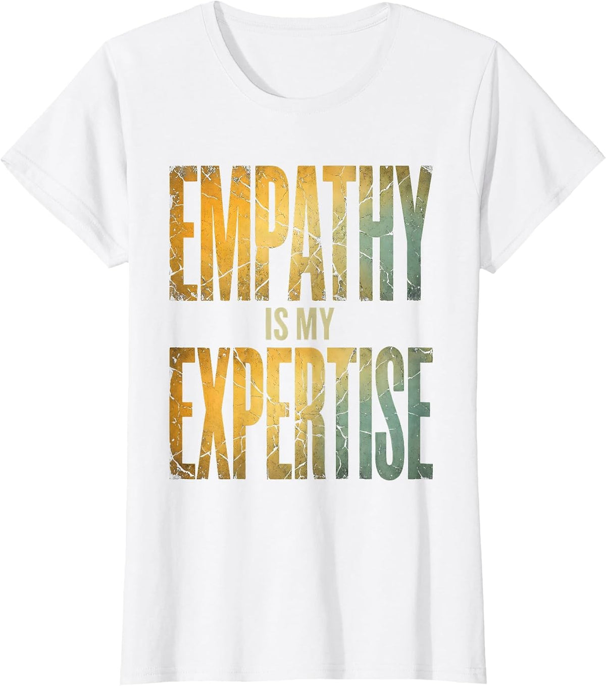 Women's Empathy Is My Expertise Social Worker Design T-Shirt - White
