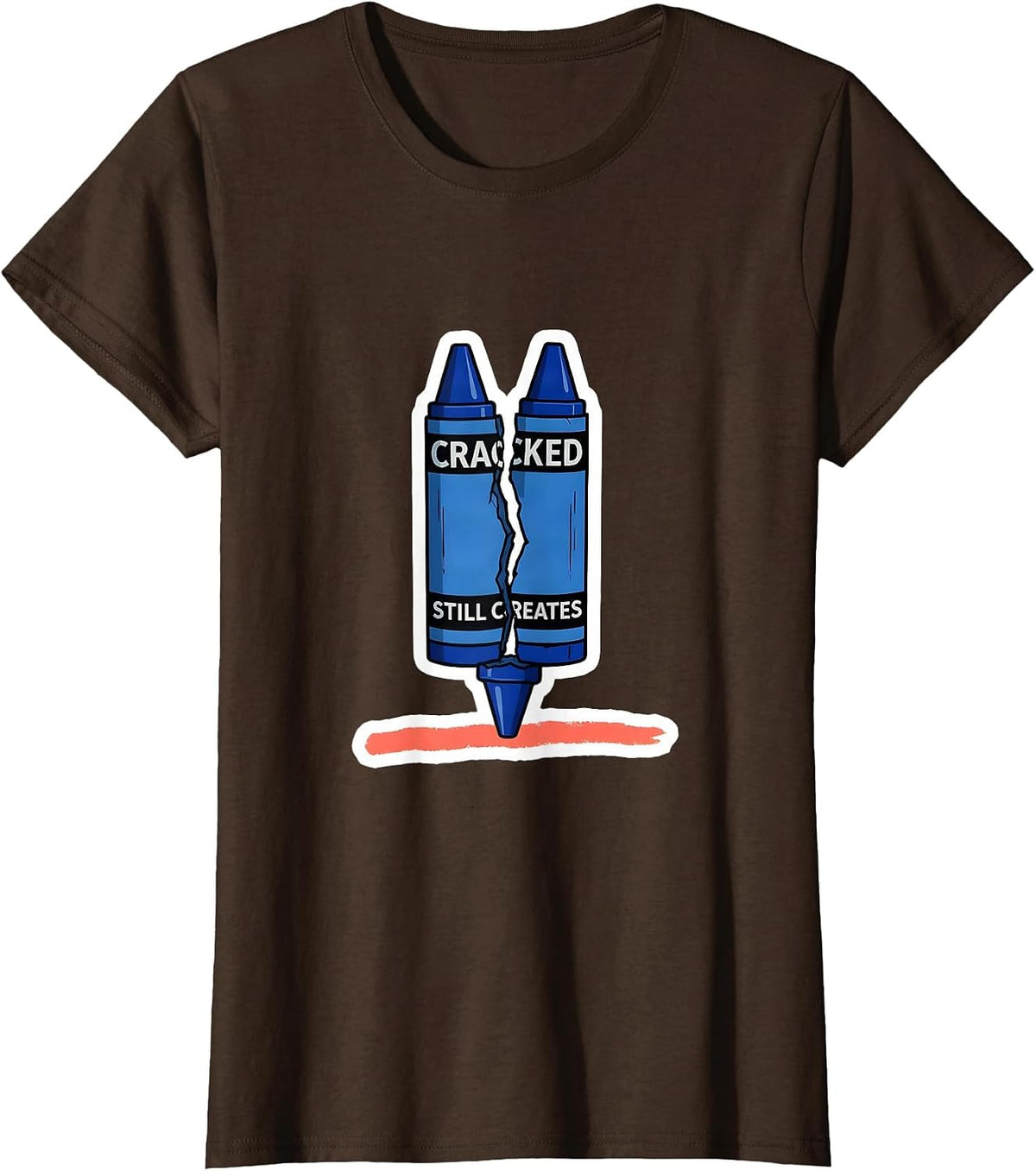 Women's Cracked Still Creates Inspirational Teacher Mental Health T-Shirt - Brown