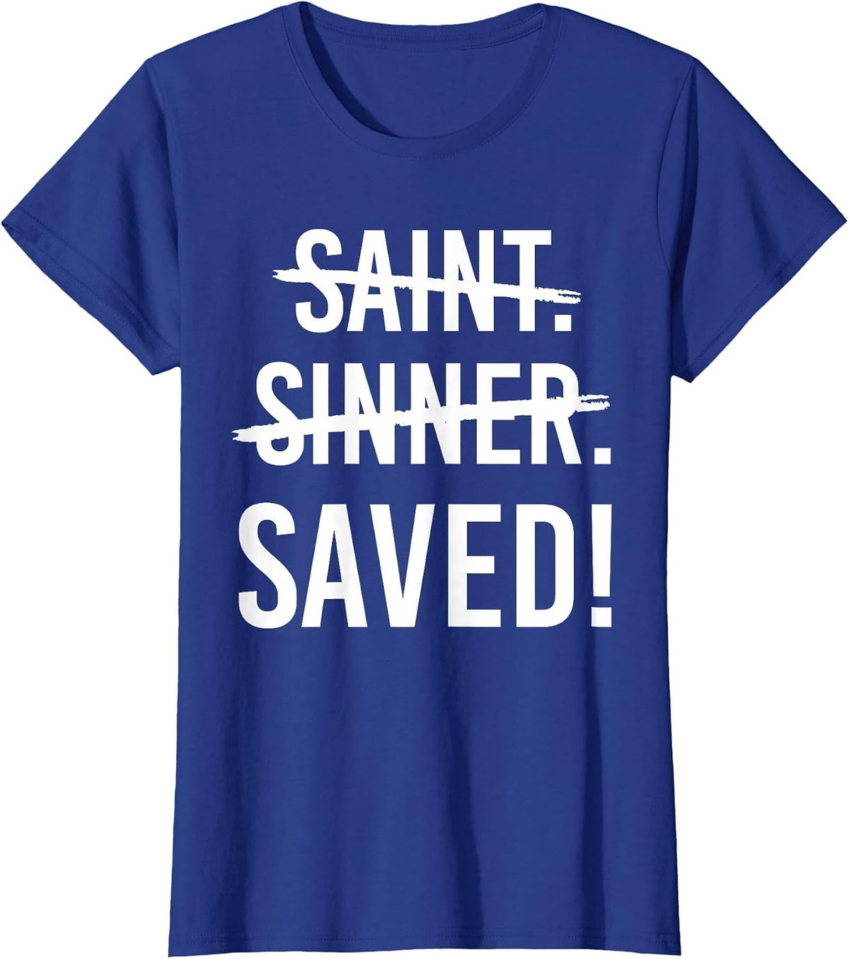 Saint Sinner Saved Christian T-Shirt - Royal Blue