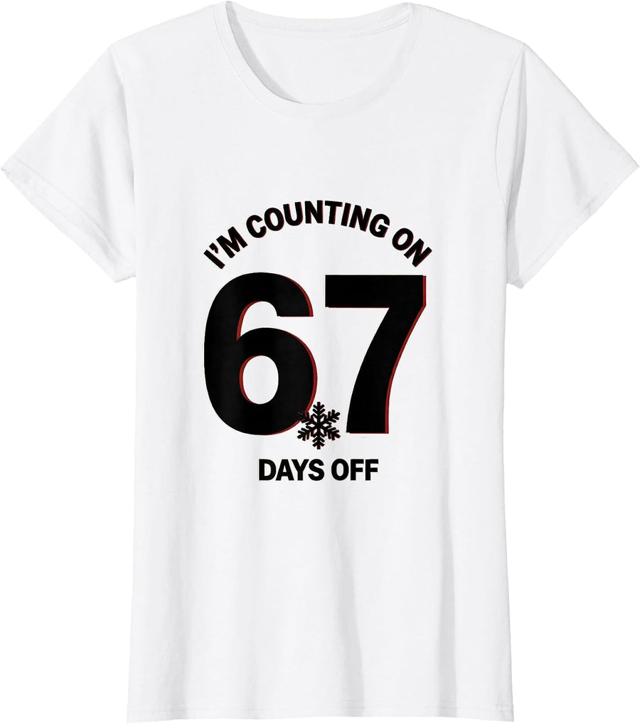 Women's I'm Counting On 6 7 Days Off Funny Teacher Winter Break Gift T-Shirt - White