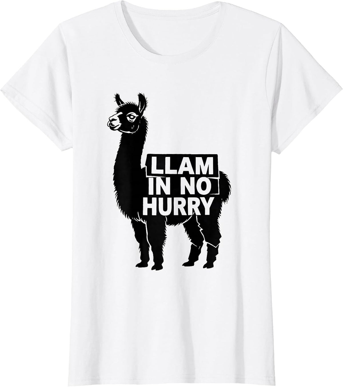 Llam In No Hurry Funny Llama Alpaca Humor Casual Gift T-Shirt - White