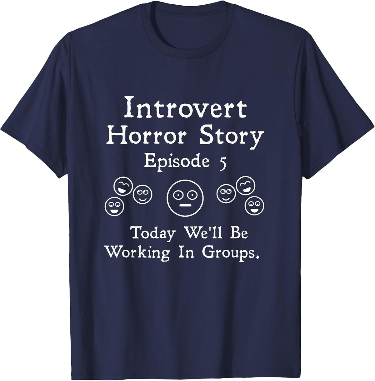 Funny Introvert Student Classroom School Humor T-Shirt T-Shirt - Navy Blue