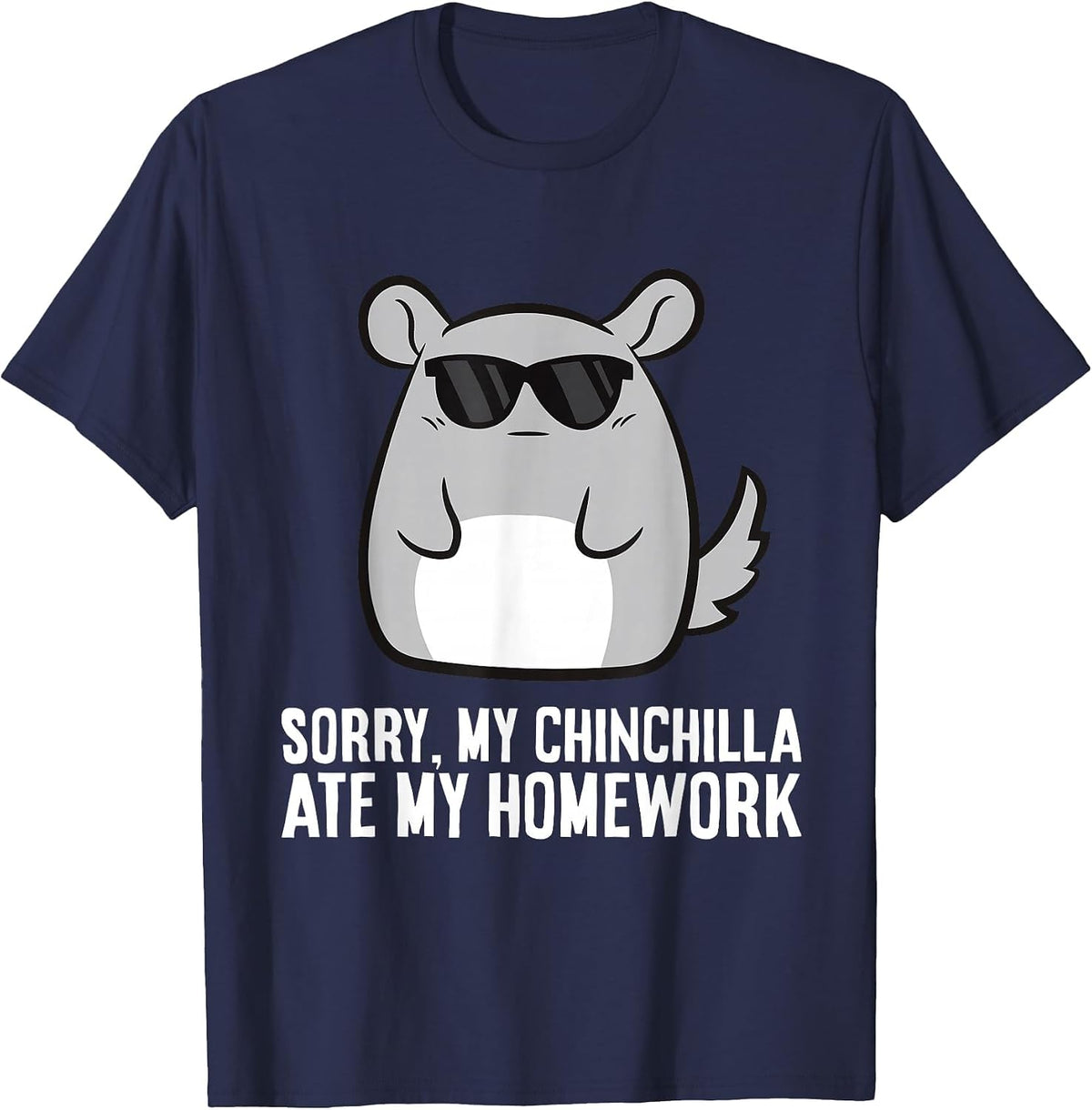 Sorry My Chinchilla Ate My Homework Funny School Chinchilla T-Shirt - Navy Blue