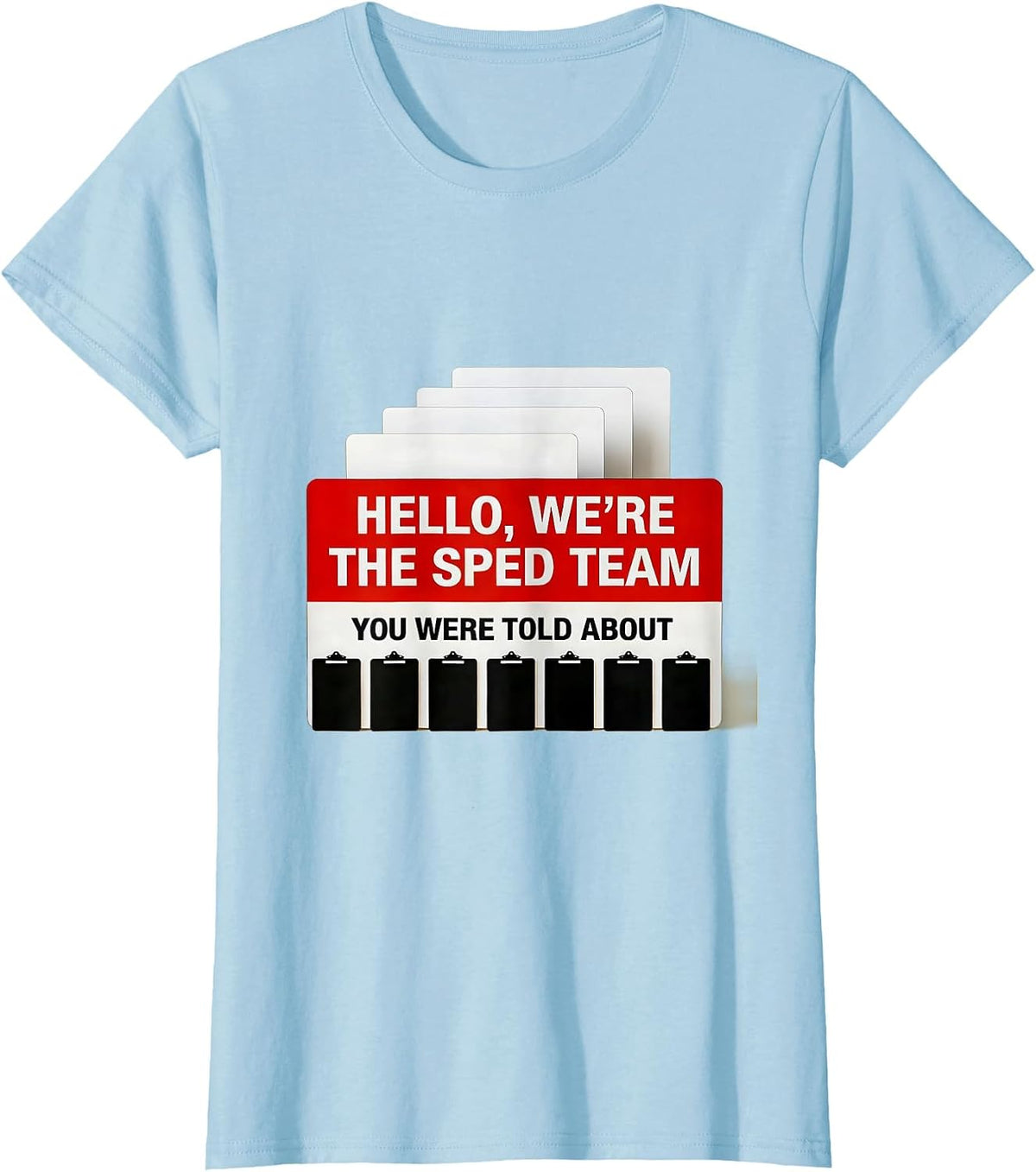 Hello, We're The SPED Team You Were Told About Teacher T-Shirt - Baby Blue
