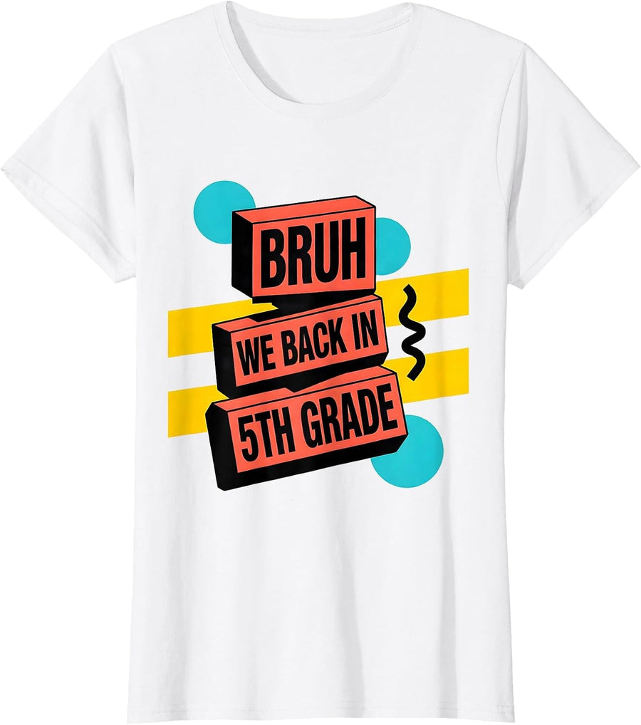 Women's Bruh We Back In 5th Grade Memphis Postmodern Back To School T-Shirt - White