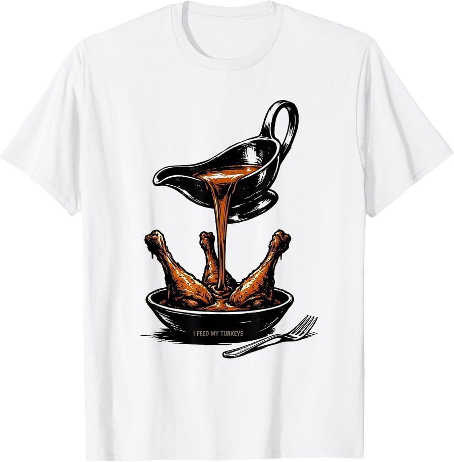 Men's I Feed My Turkeys Funny Thanksgiving Turkey Pun Family Humor T-Shirt - White