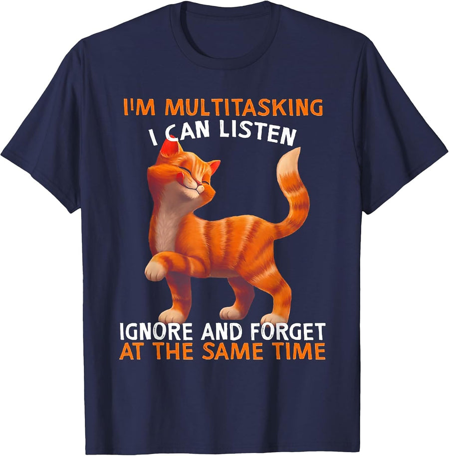 I'm Multitasking I Can Listen Ignore and Forget Cute Cat T-Shirt - Navy Blue
