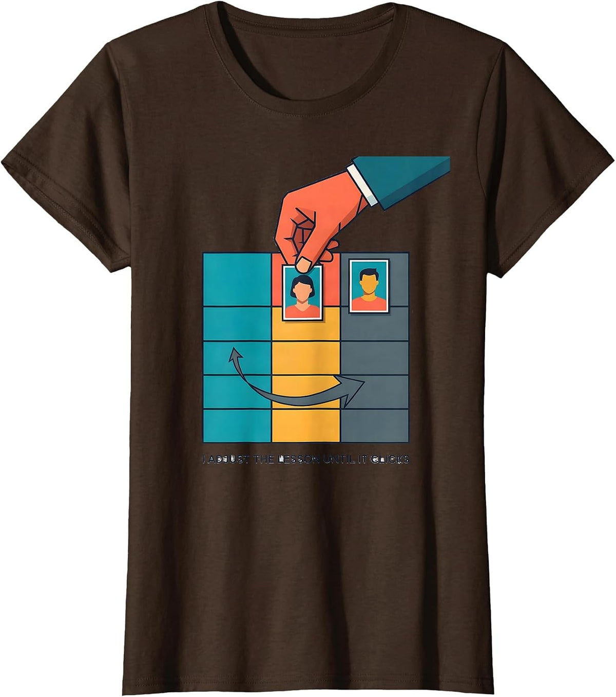 Women's I Adjust The Lesson Until It Clicks Funny Special Education T-Shirt - Brown