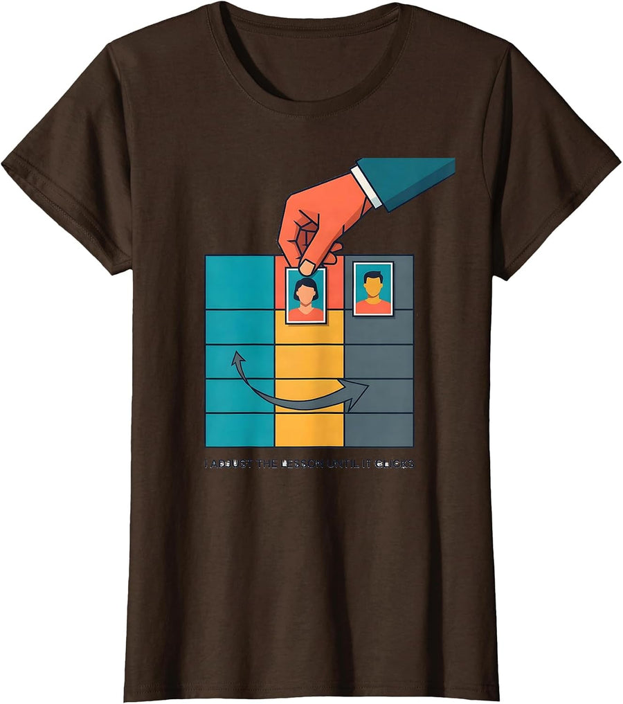 Women's I Adjust The Lesson Until It Clicks Funny Special Education T-Shirt - Brown