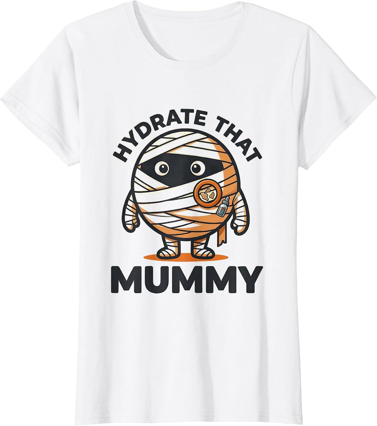 Hydrate That Mummy Funny Dermatology Halloween Esthetician T-Shirt - White