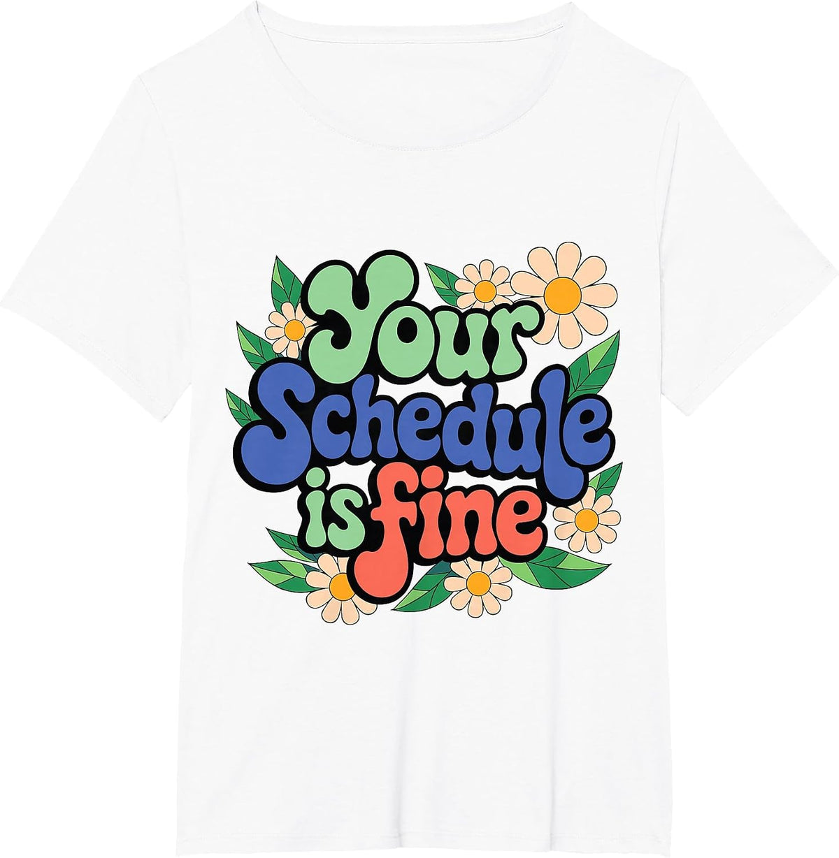 Groovy Your Schedule is Fine Funny School Counselor T-Shirt - White