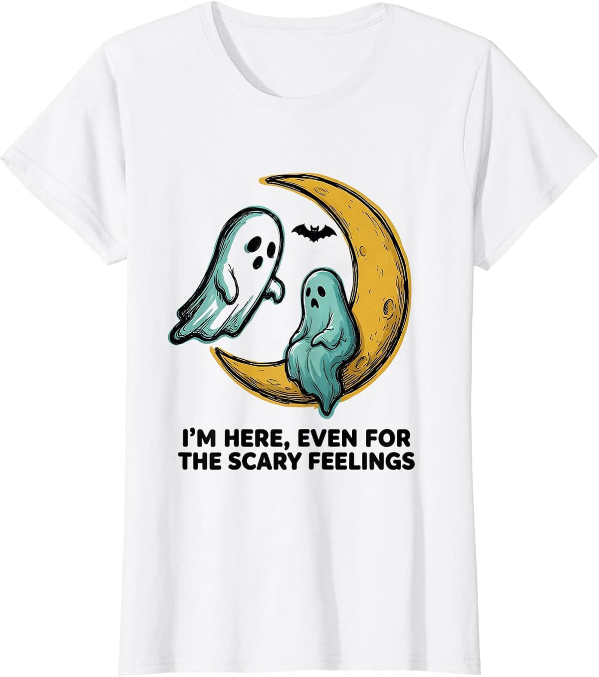 I'm Here, Even For The Scary Feelings Halloween Mental T-Shirt - White