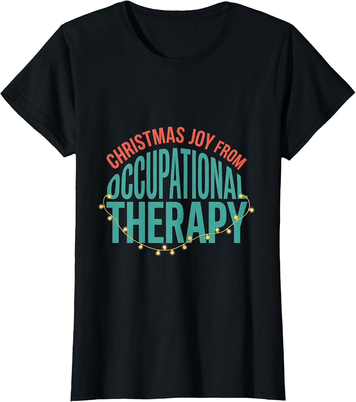 Christmas Joy From Occupational Therapy Funny OT T-Shirt - Black