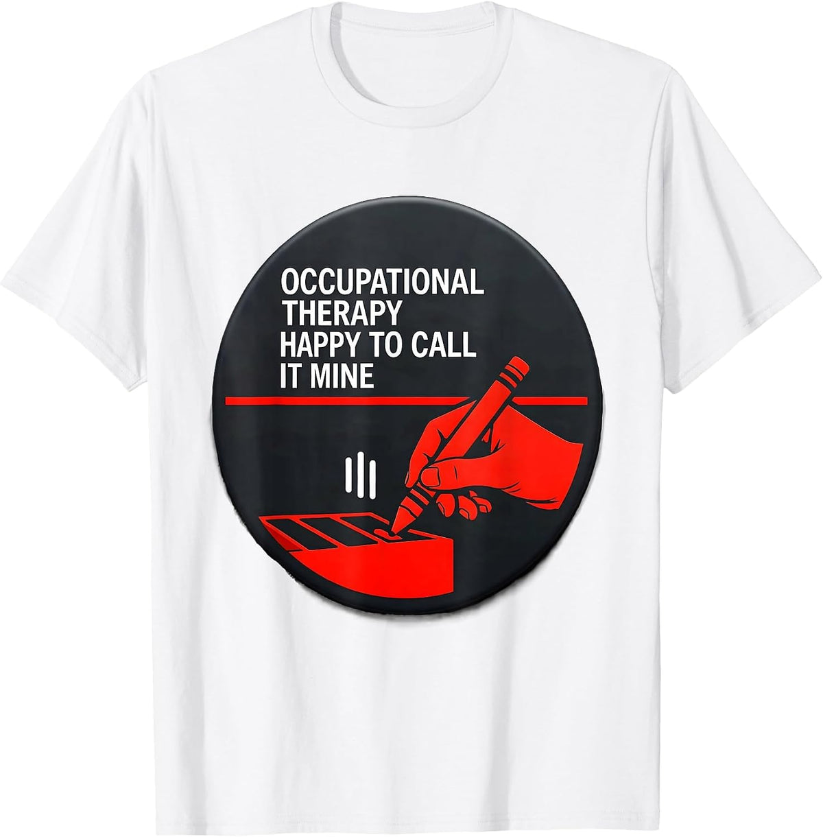 Men's Occupational Therapy Happy To Call It Mine Occupational T-Shirt - White