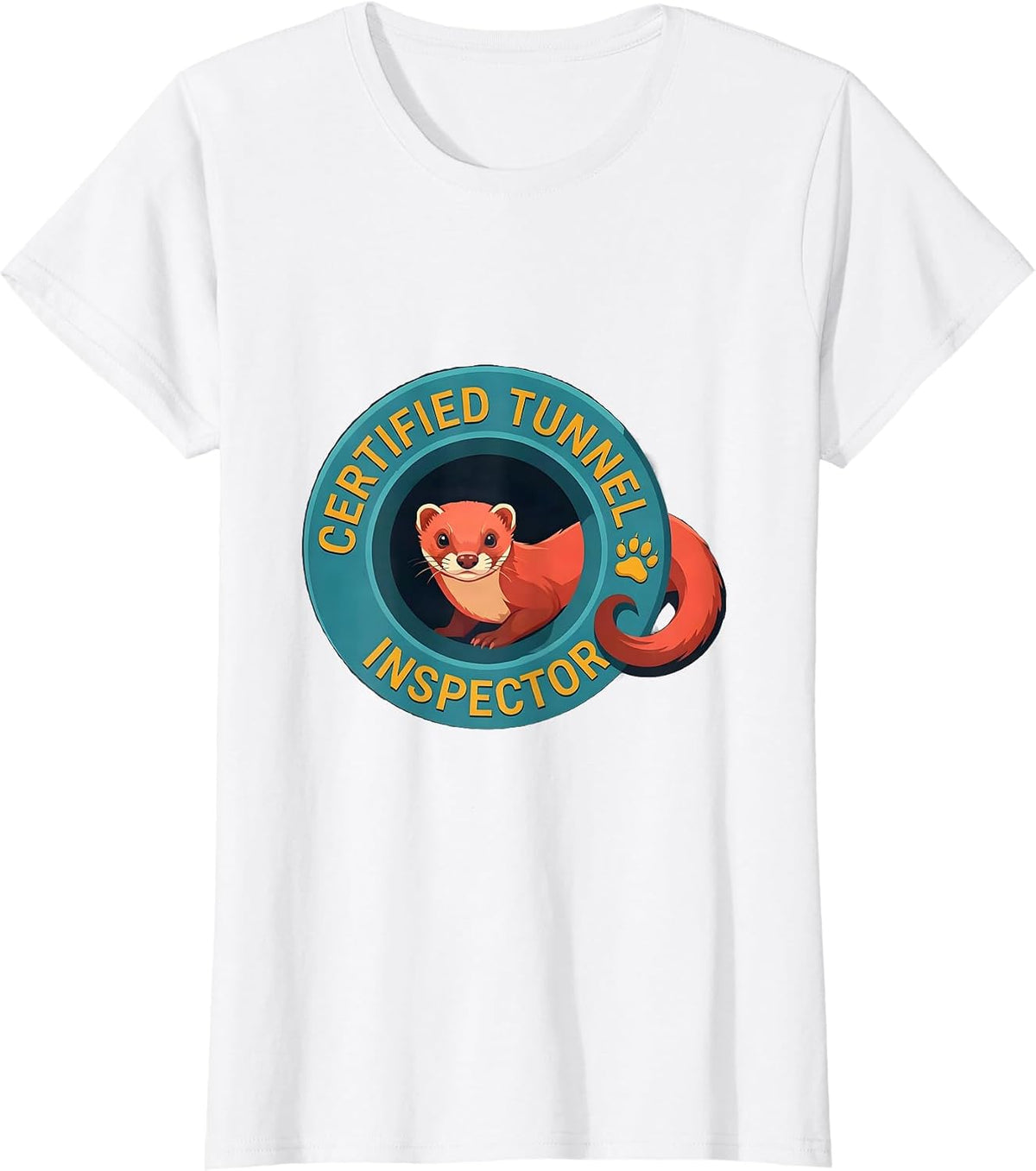 Women's Certified Tunnel Inspector Ferret Lover Funny Gift T-Shirt - White