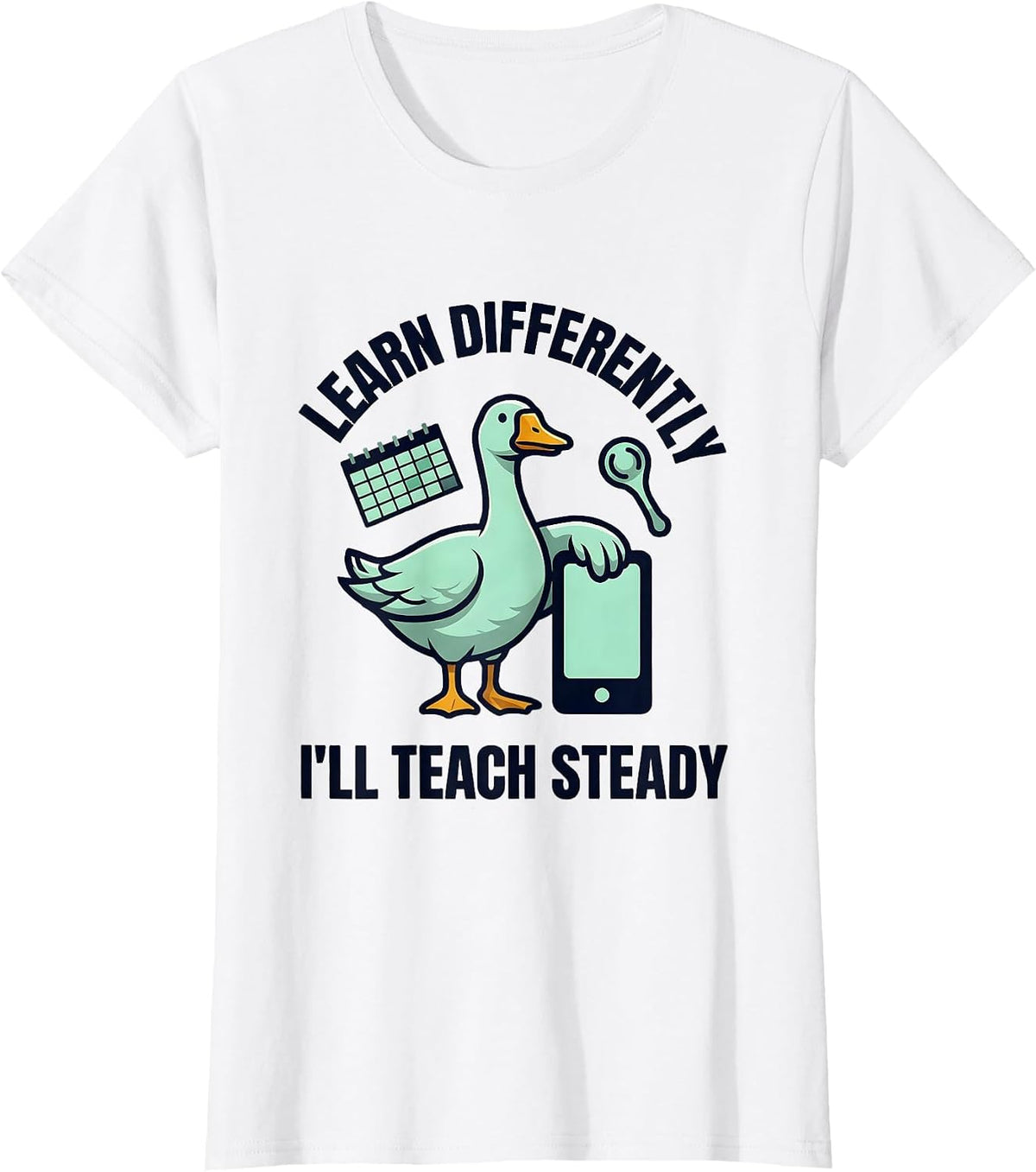 Women's Learn Differently, I'll Teach Steady Funny Special Education T-Shirt - White