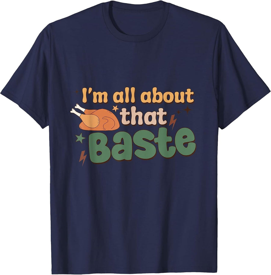 Funny Groovy Thanksgiving I'm All About that Baste Matching T-Shirt - Navy Blue