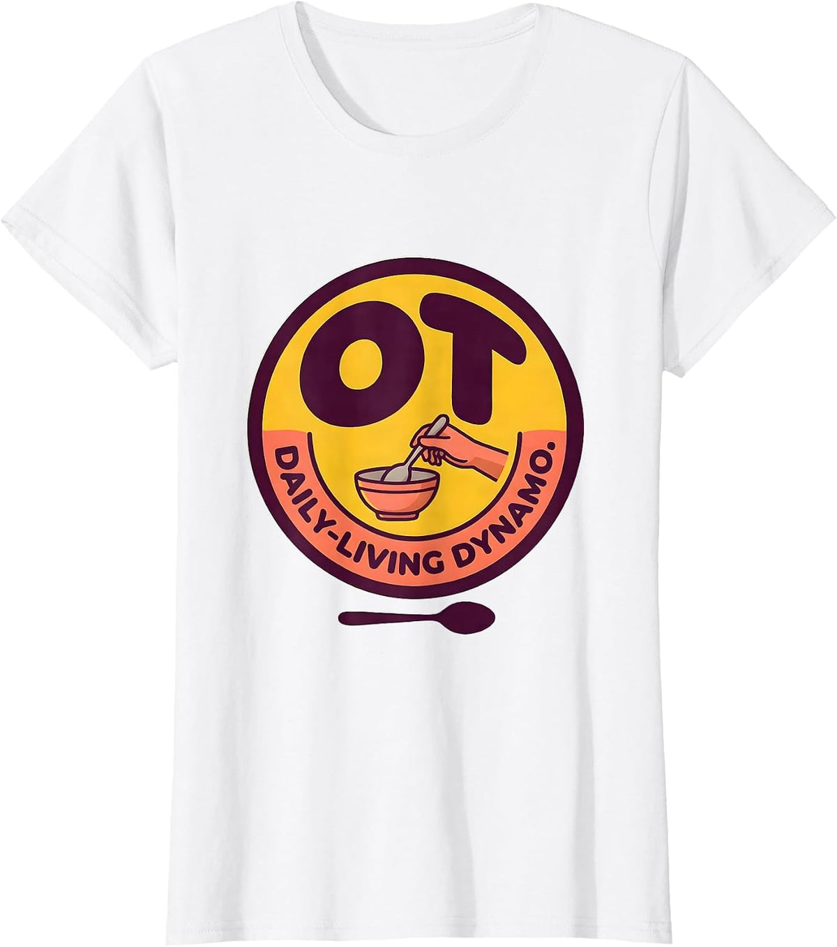 OT Daily-Living Dynamo Occupational Therapy Professional T-Shirt - White