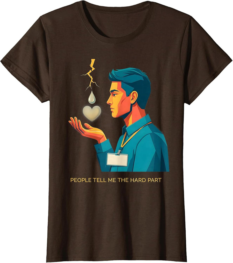 Women's People Tell Me The Hard Part Mental Health Counselor Funny T-Shirt - Brown