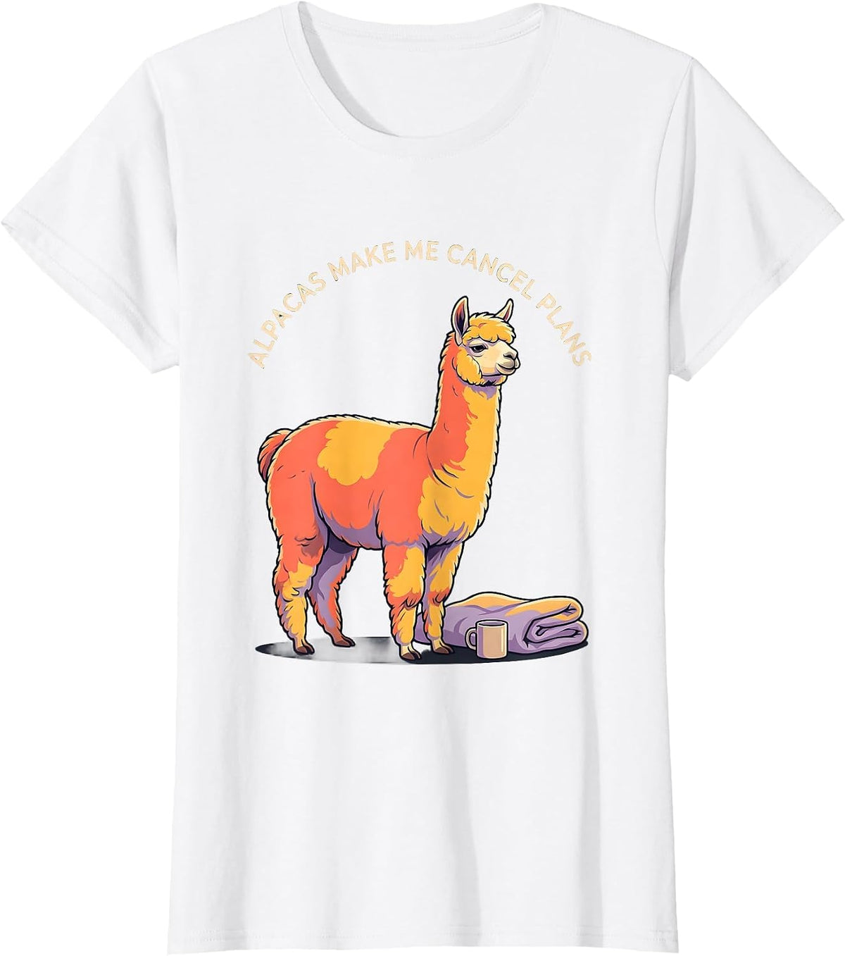 Women's Alpacas Make Me Cancel Plans Funny Alpaca Lover Animal Humor T-Shirt - White