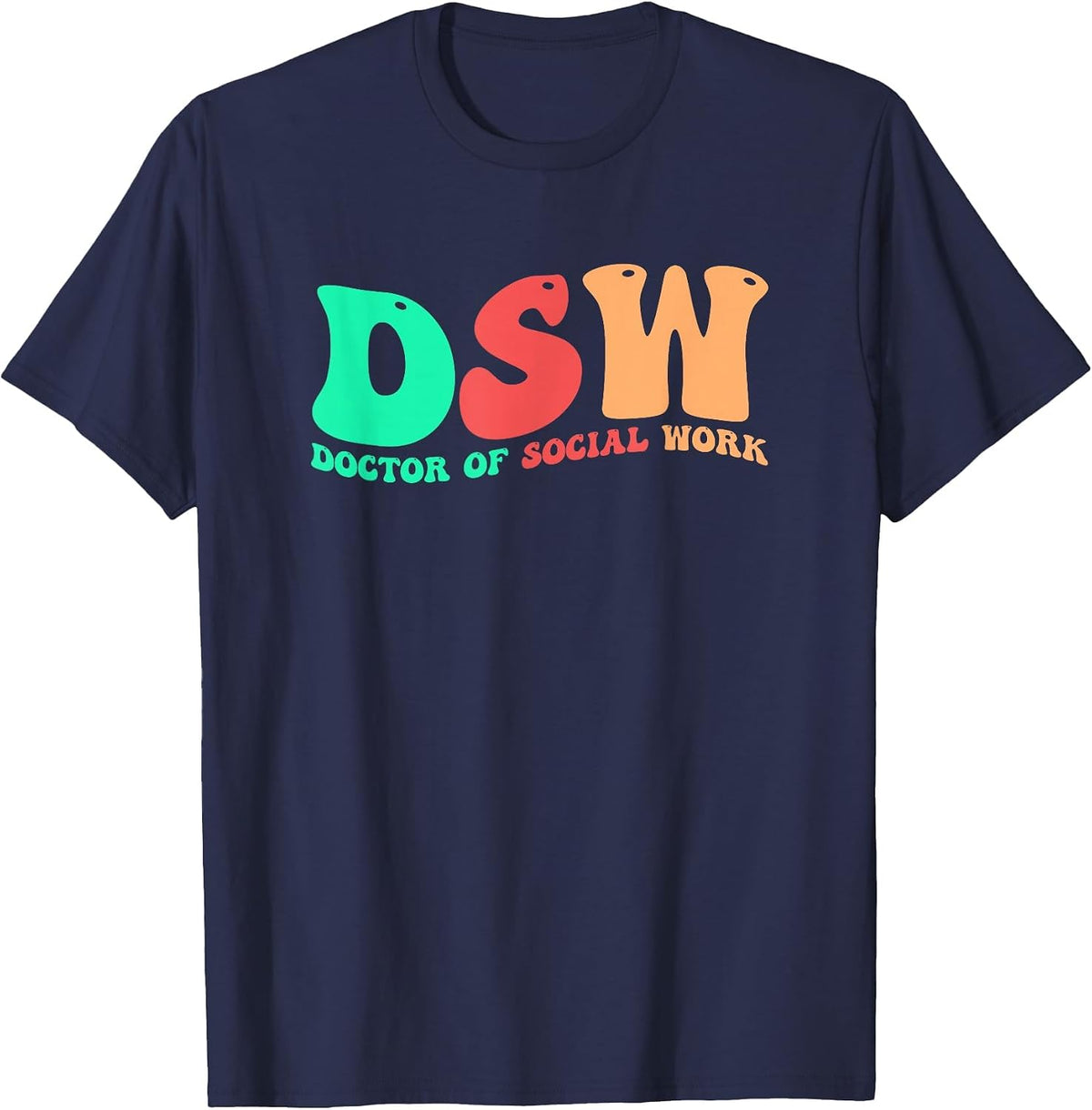 DSW Groovy Doctor of Social Work DSW T-Shirt - Navy Blue