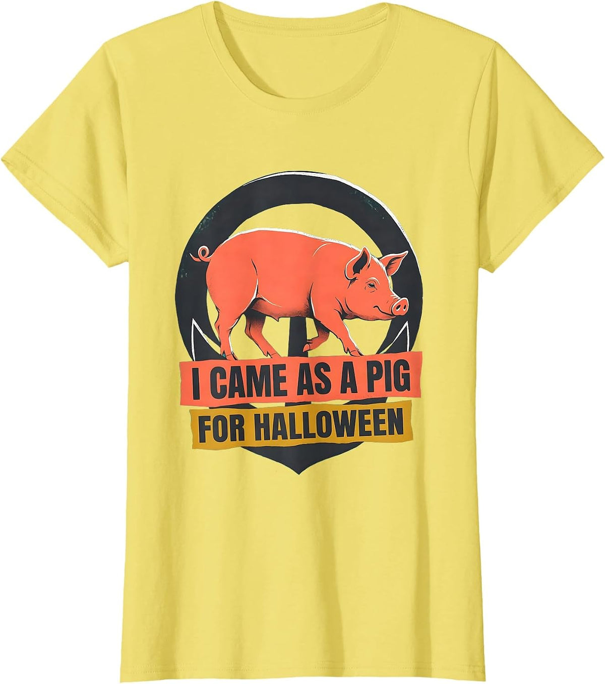 I Came As A Pig For Halloween Funny Pig Lover Halloween T-Shirt - Lemon Yellow