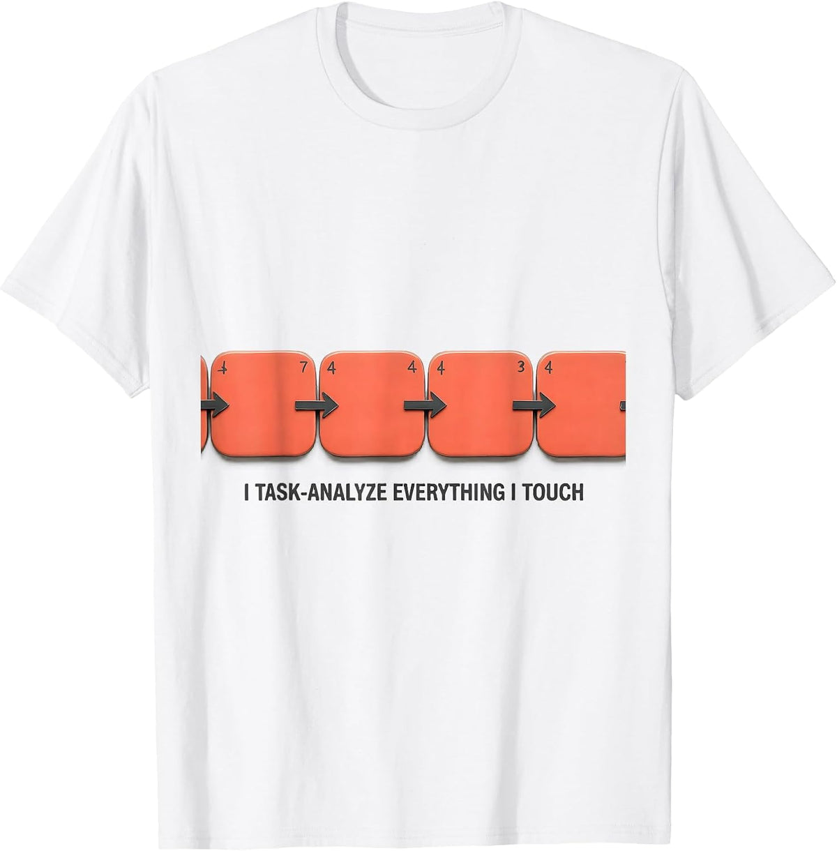 Men's I Task-Analyze Everything I Touch Special Education Teacher T-Shirt - White