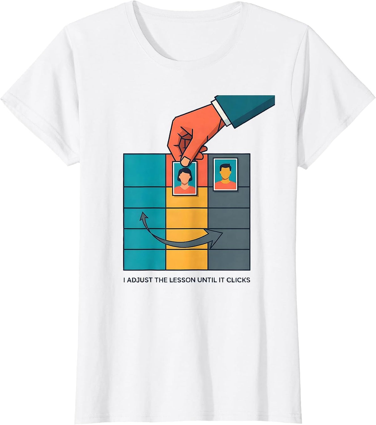 Women's I Adjust The Lesson Until It Clicks Funny Special Education T-Shirt - White