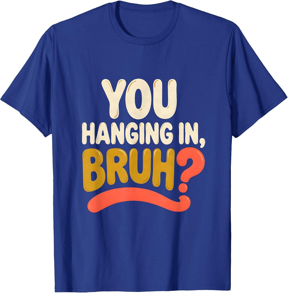 Men's You Hanging In, Bruh? Retro 70s Mental Health Counselor T-Shirt - Royal Blue