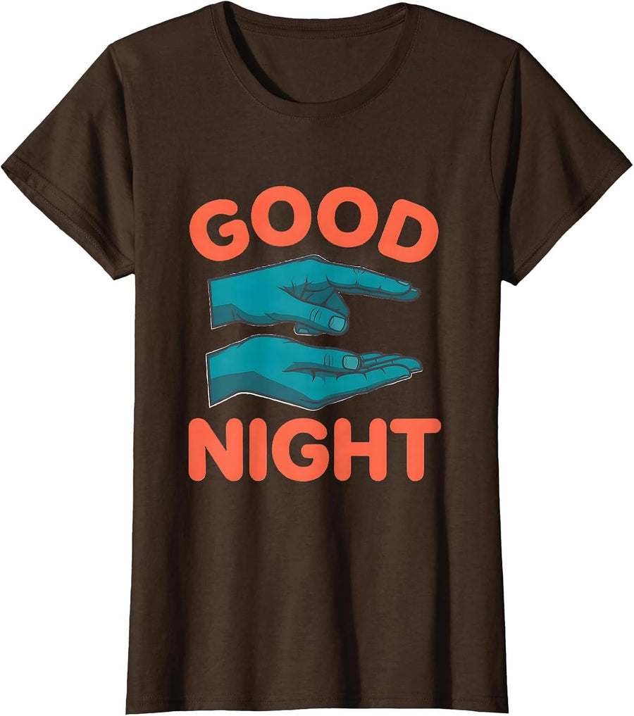 Women's GOOD NIGHT ASL Sign Language Teacher Gift SPED Awareness T-Shirt - Brown
