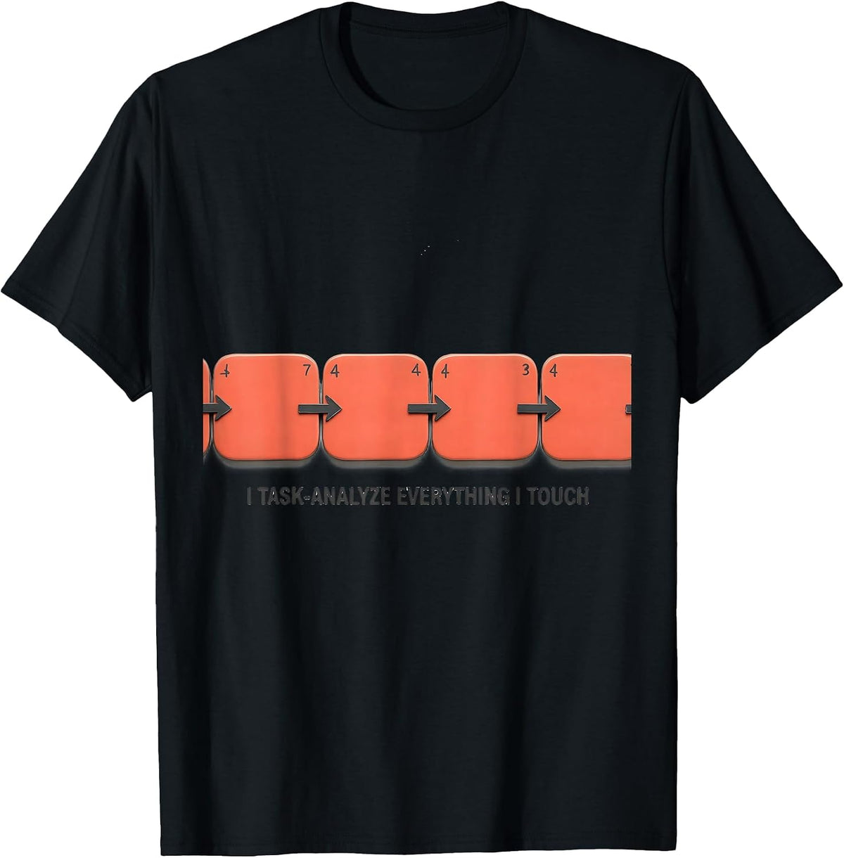 Men's I Task-Analyze Everything I Touch Special Education Teacher T-Shirt - Black