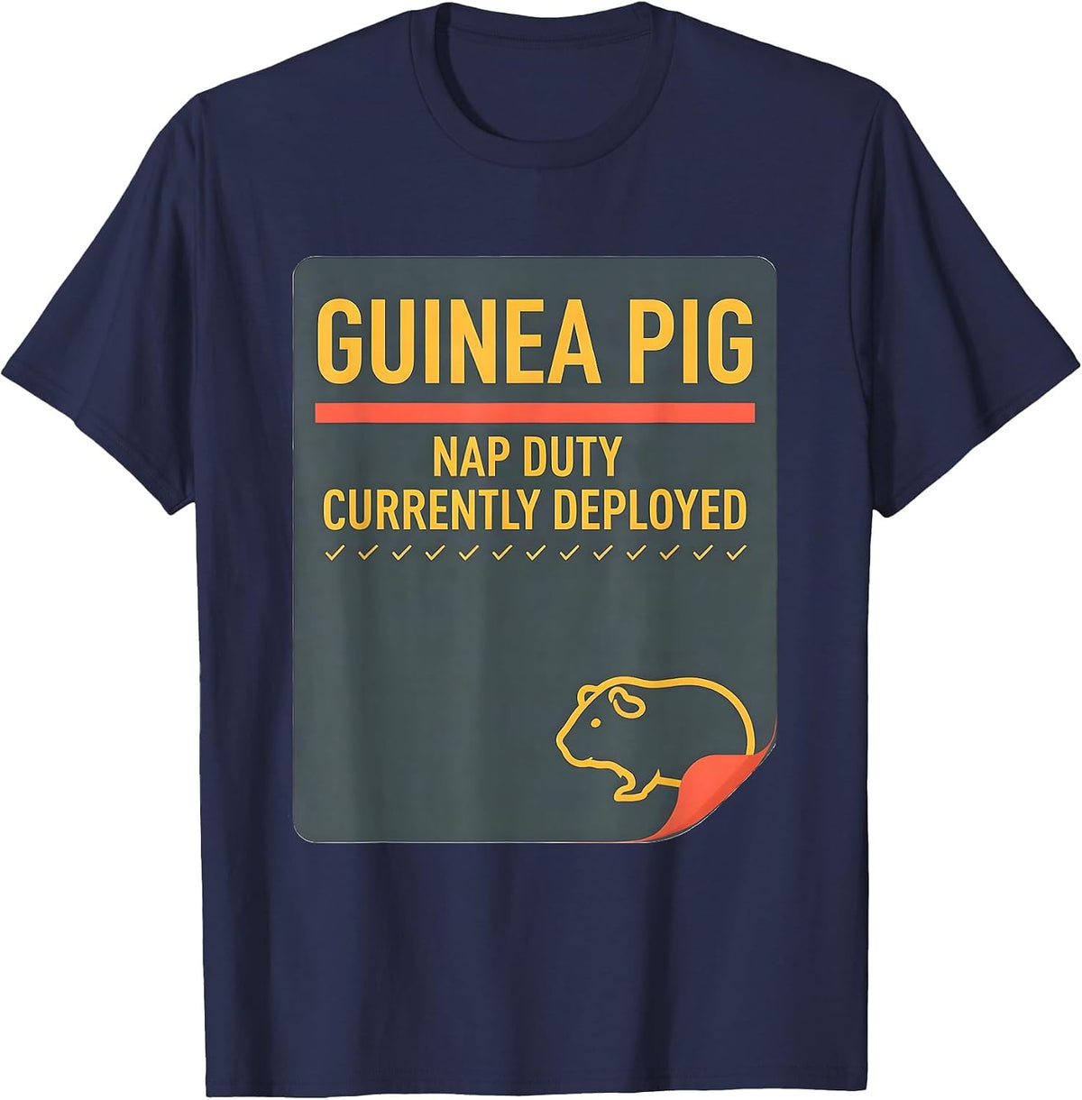 Men's Guinea Pig Nap Duty: Currently Deployed Animal Lover T-Shirt - Navy Blue
