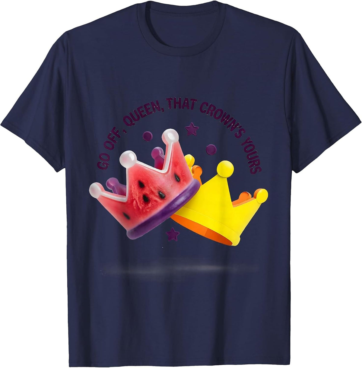 Go Off, Queen, That Crown's Yours Sassy Queen Meme Humor T-Shirt - Navy Blue