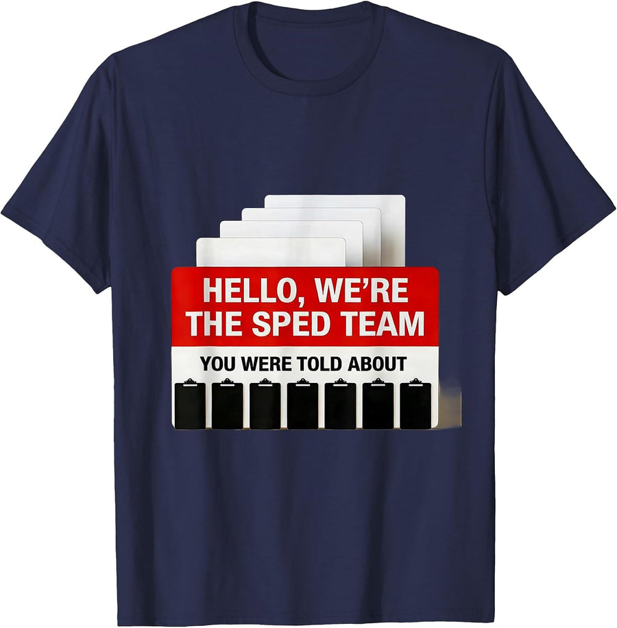 Hello, We're The SPED Team You Were Told About Teacher T-Shirt - Navy Blue
