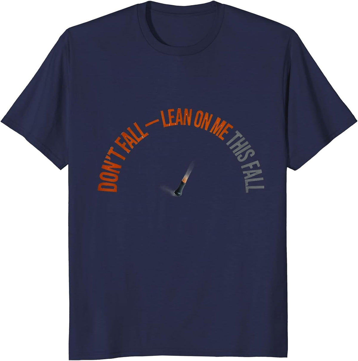 Don't Fall — Lean On Me This Fall Funny Nurse Physical T-Shirt - Navy Blue