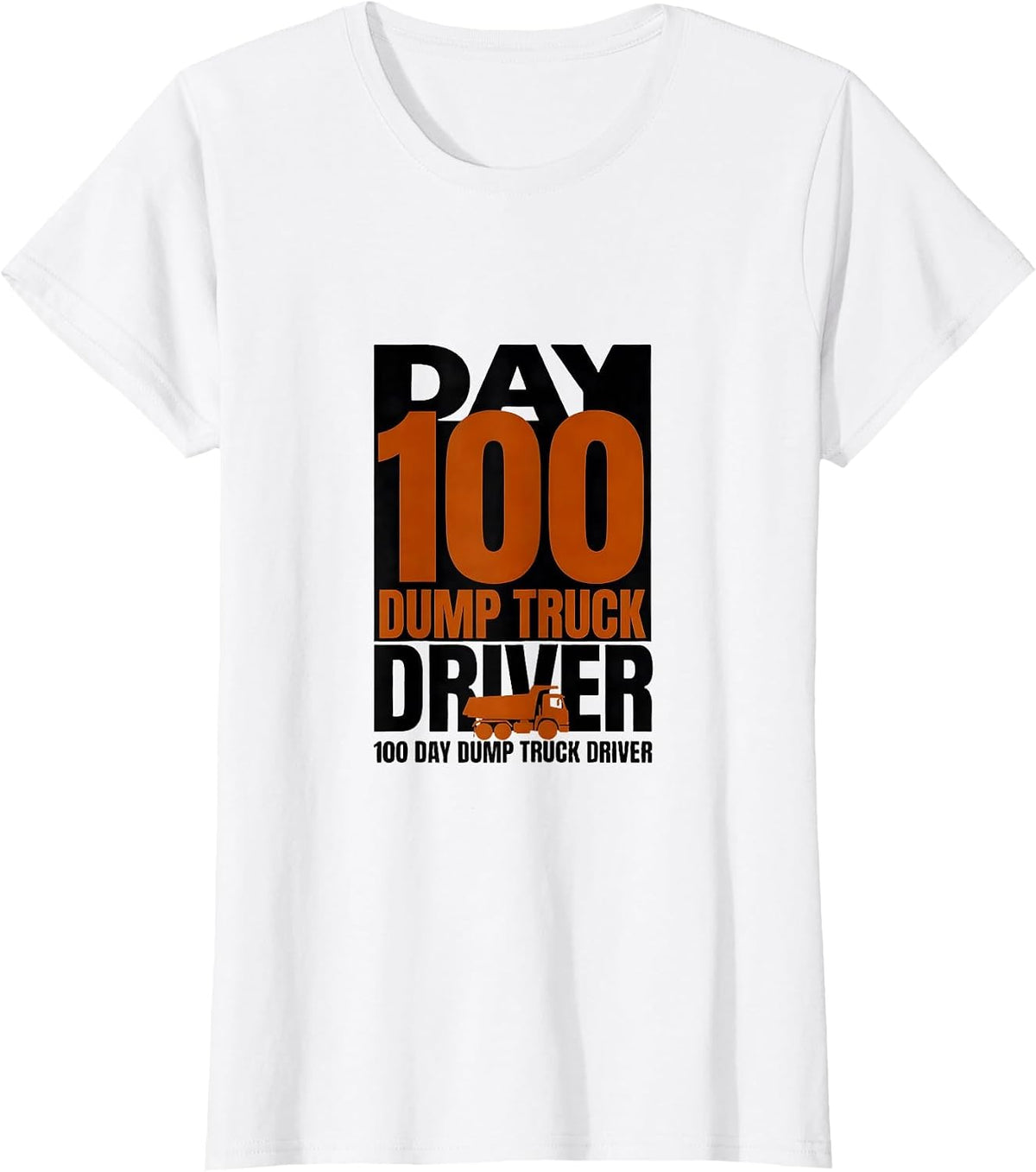 Women's 100 Day Dump Truck Driver Funny Kids School Celebration T-Shirt - White