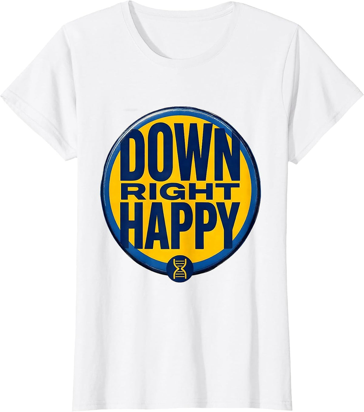 Down Right Happy Screenprint Down Syndrome Awareness Family T-Shirt - White