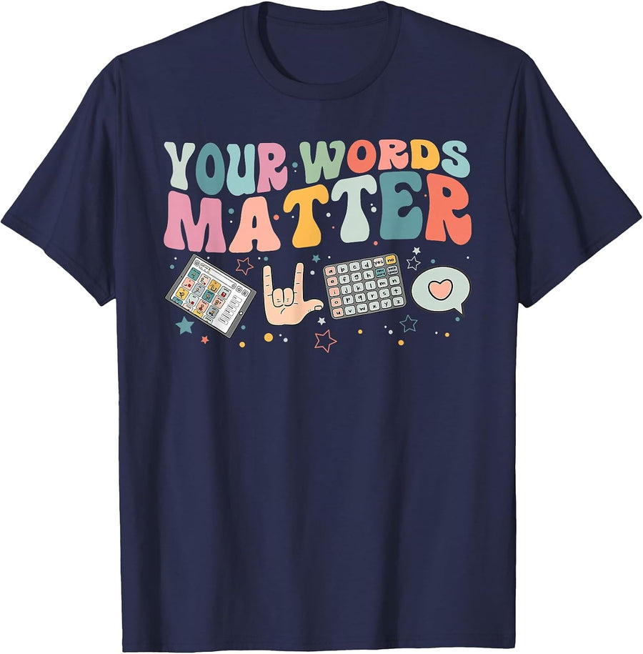 Speech Therapy Language Pathologist Your Words Matter Mental T-Shirt - Navy Blue