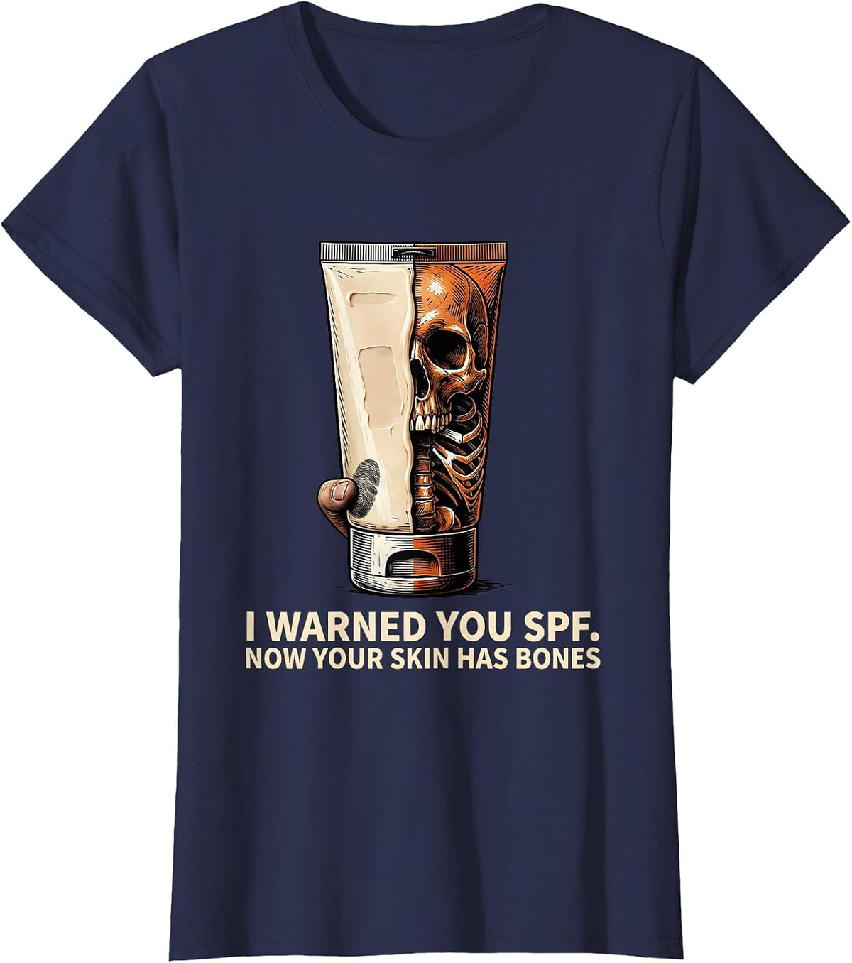 Women's I Warned You SPF. Now Your Skin Has Bones Esthetician T-Shirt - Navy Blue